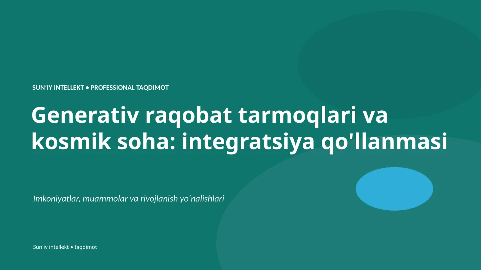 Generativ raqobat tarmoqlari va kosmik soha: integratsiya qo'llanmasi