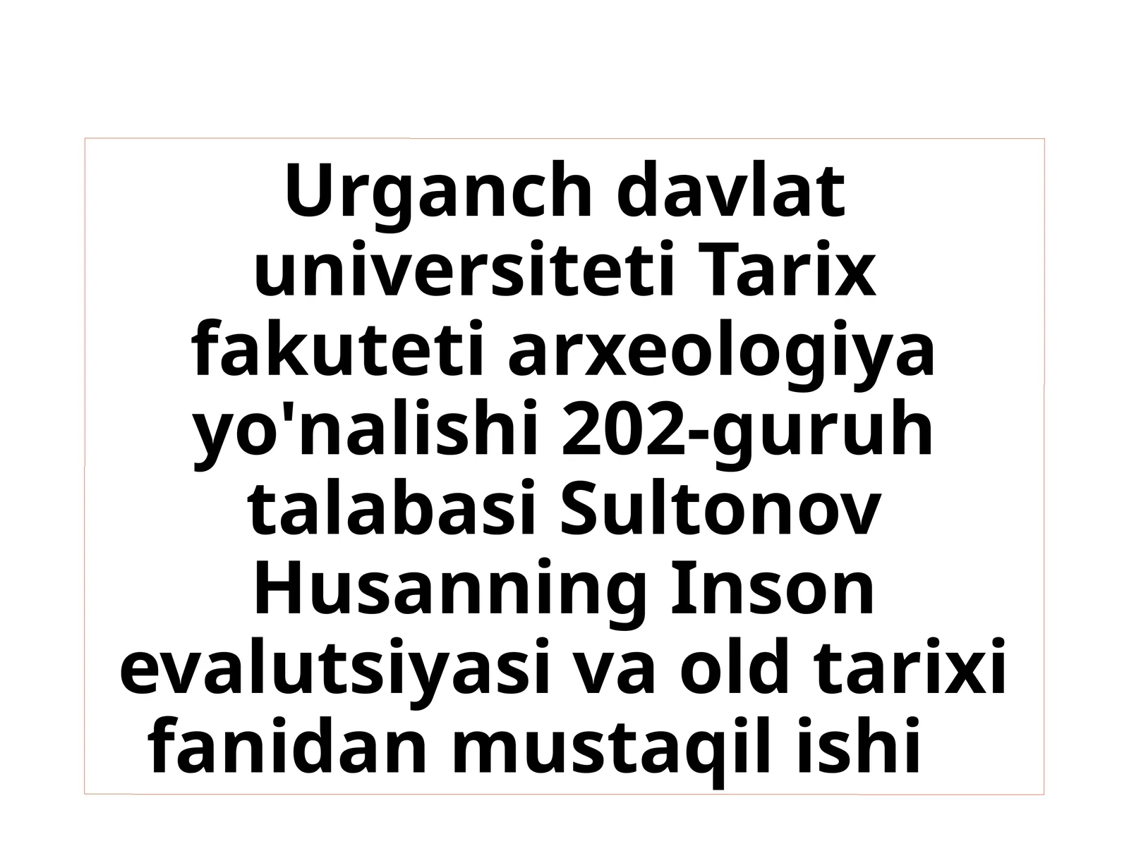 Insonevalutsiyasivaoldtarixifanidanmustaqilishi
