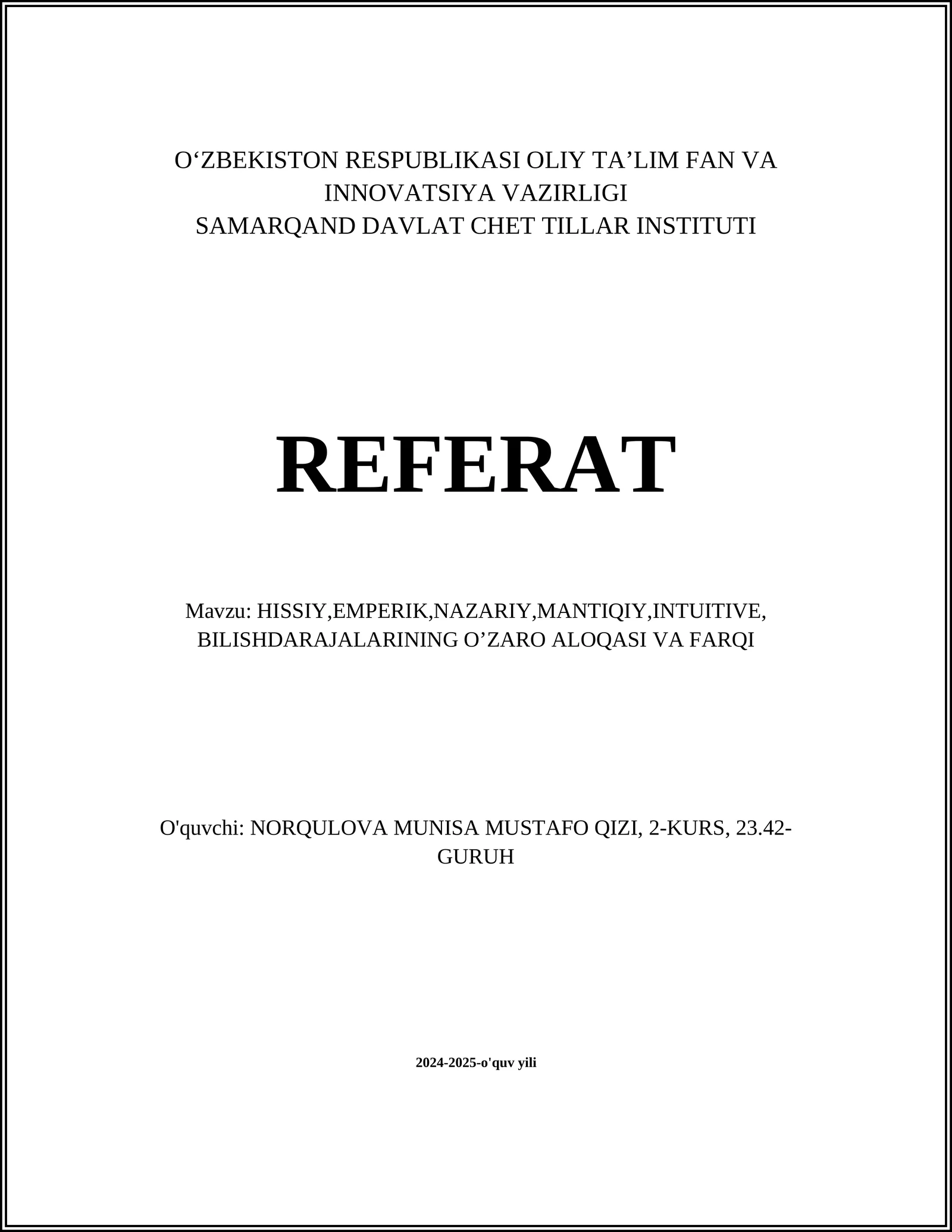 HISSIY,EMPERIK,NAZARIY,MANTIQIY,INTUITIVE, BILISHDARAJALARINING O’ZARO ALOQASI VA FARQI