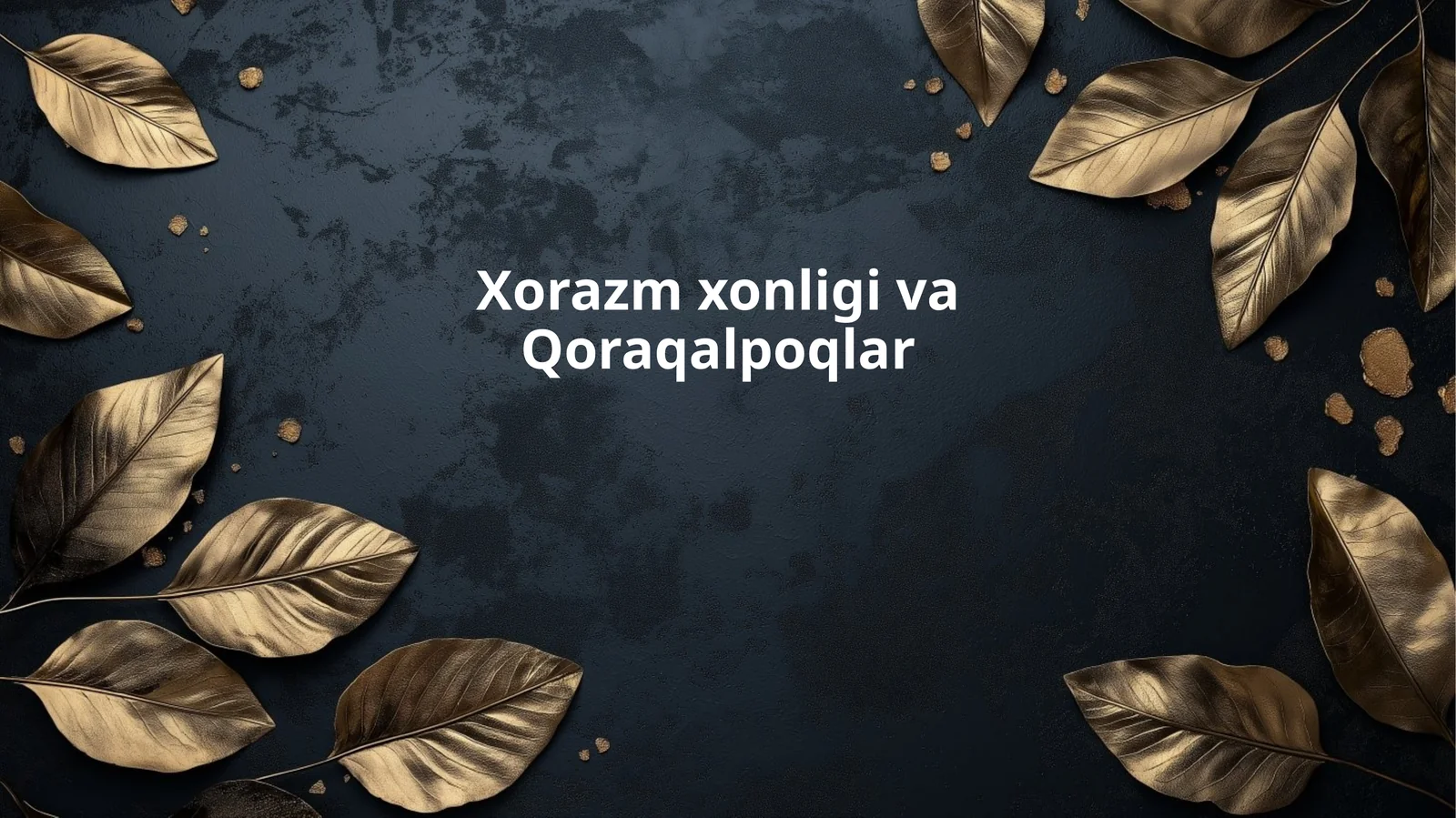Xorazm xonligi va Qoraqalpoqlar
