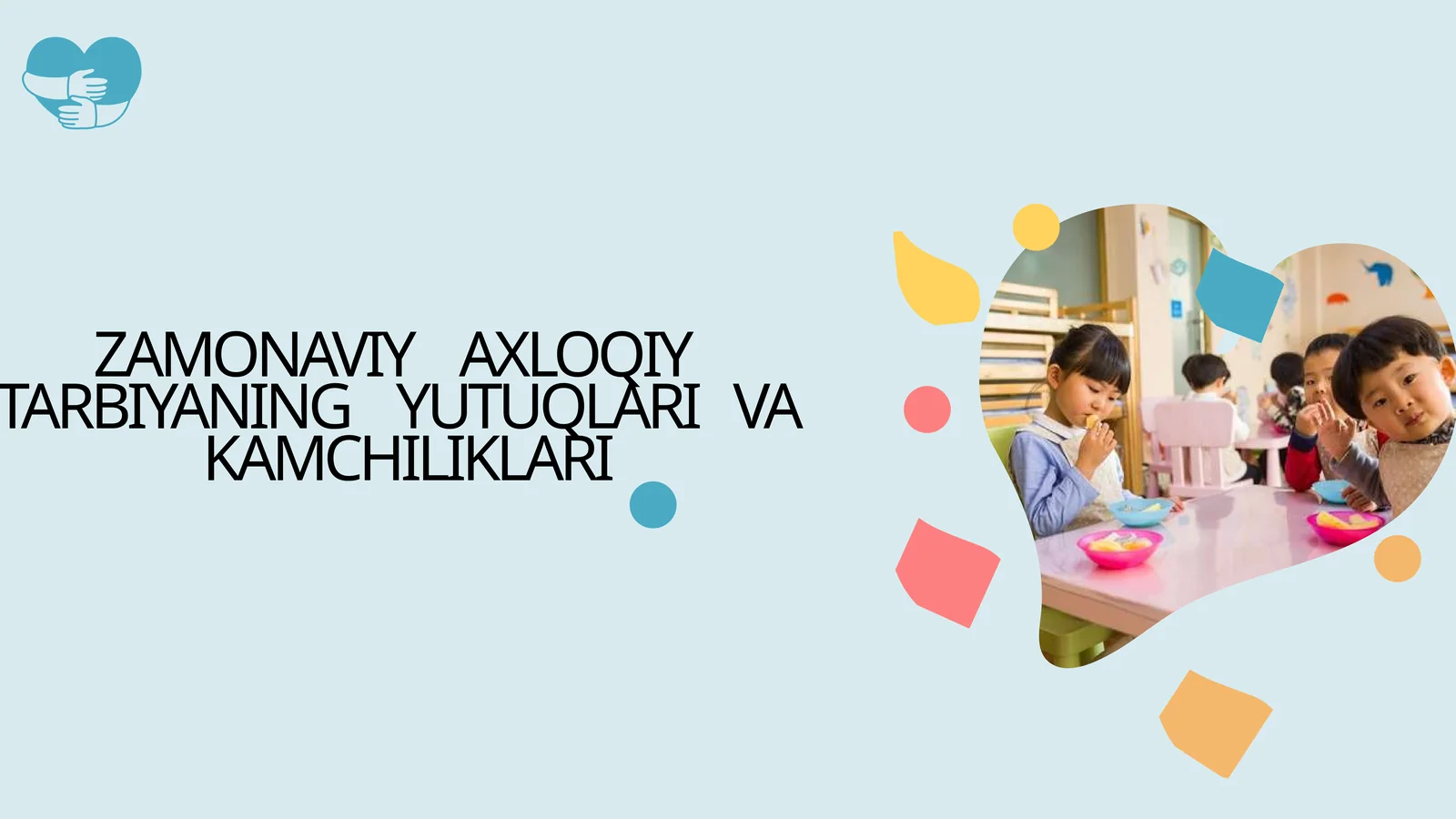 ZAMONAVIY AXLOQIY TARBIYANING YUTUQLARI VA KAMCHILIKLARI