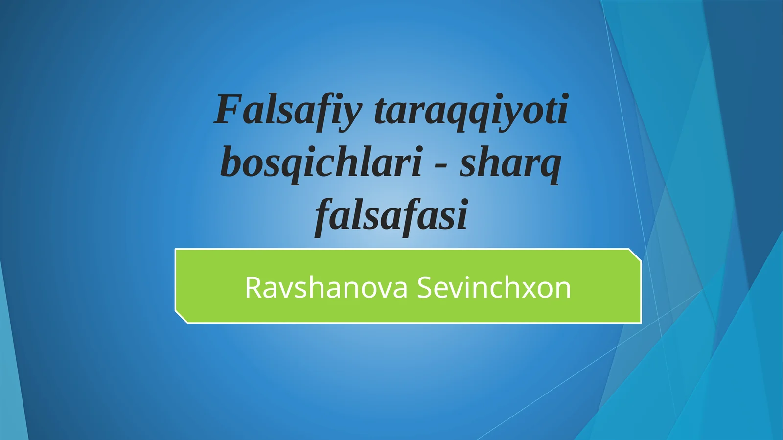 Falsafiy taraqqiyotibosqichlari-sharq falsafasi