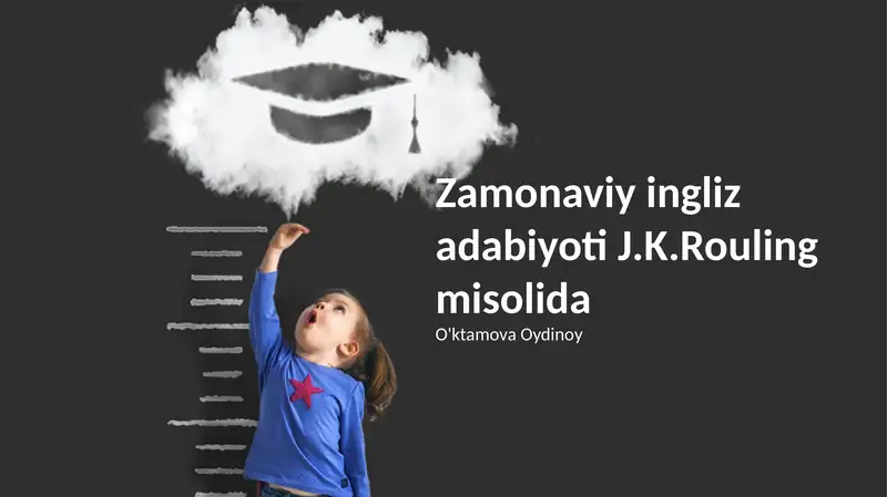 Zamonaviy ingliz adabiyoti J.K.Rouling misolida