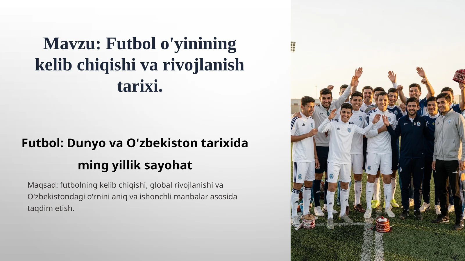 Futbol: Dunyo va O'zbekiston tarixida ming yillik sayohat