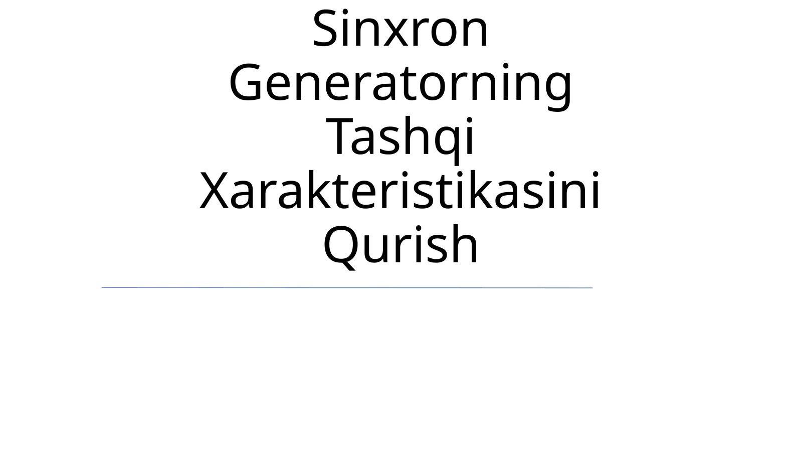 Sinxron Generatorning Tashqi Xarakteristikasini Qurish