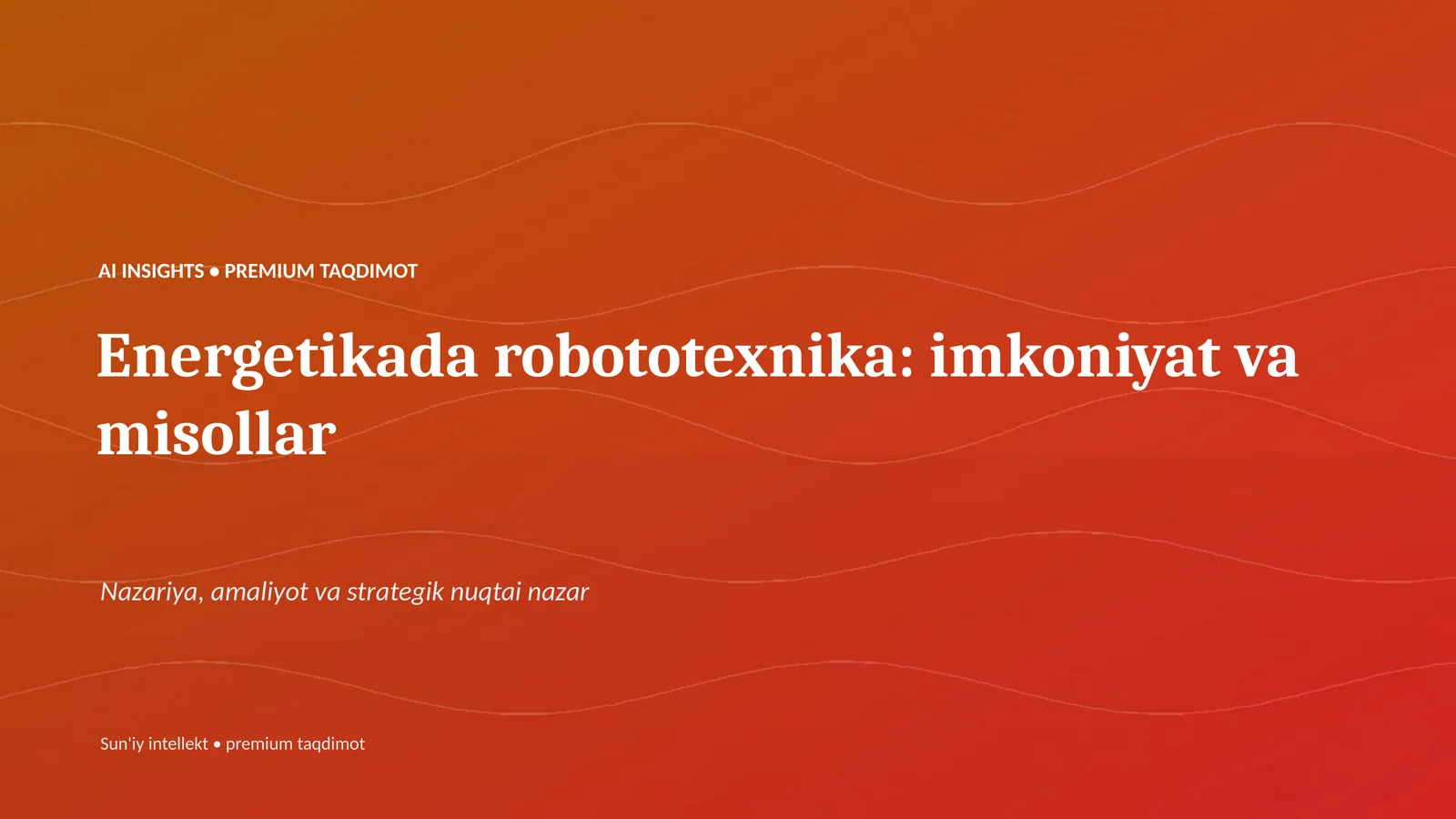 Energetikada robototexnika: imkoniyat va misollar