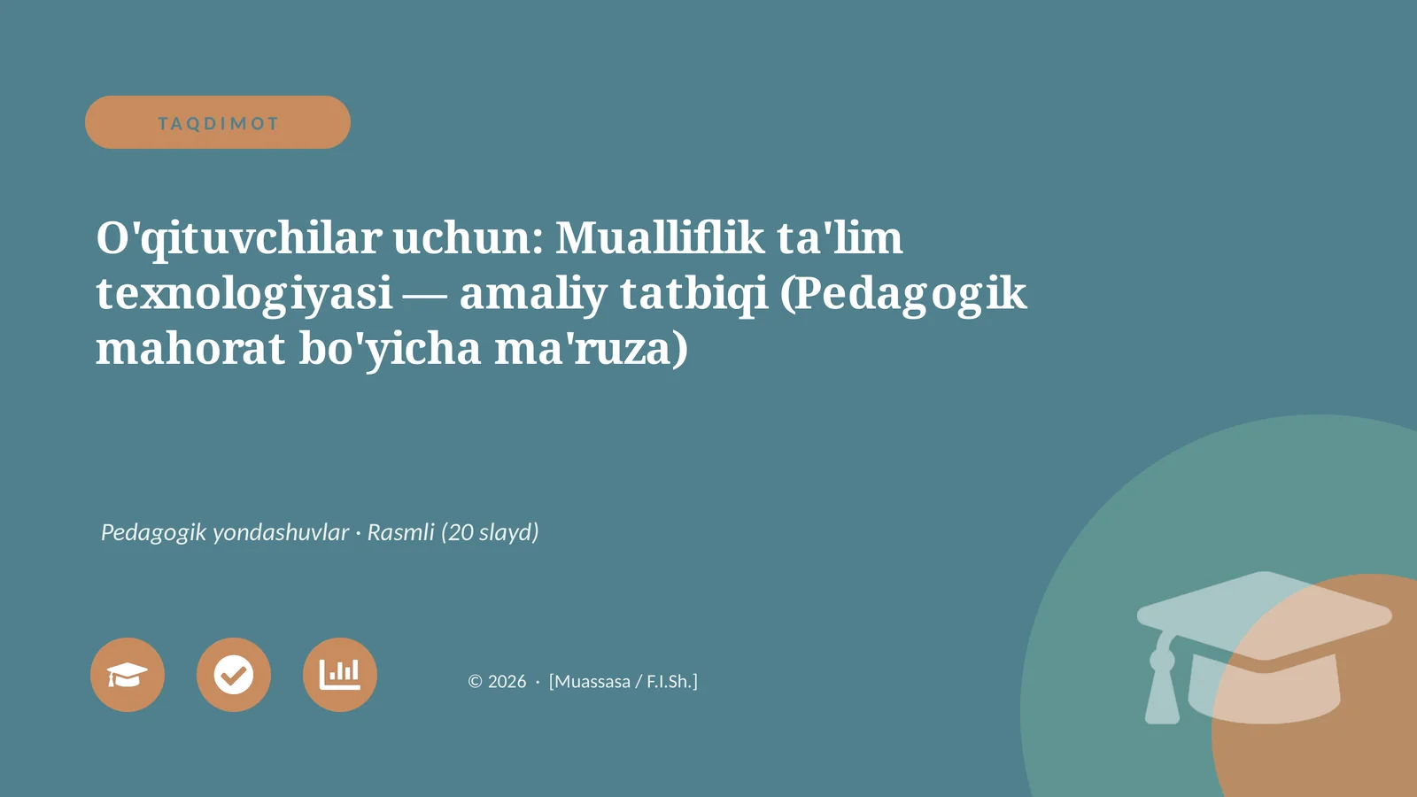 Mualliflik ta'lim texnologiyasi — amaliy tatbiqi (Pedagogik mahorat bo'yicha ma'ruza)