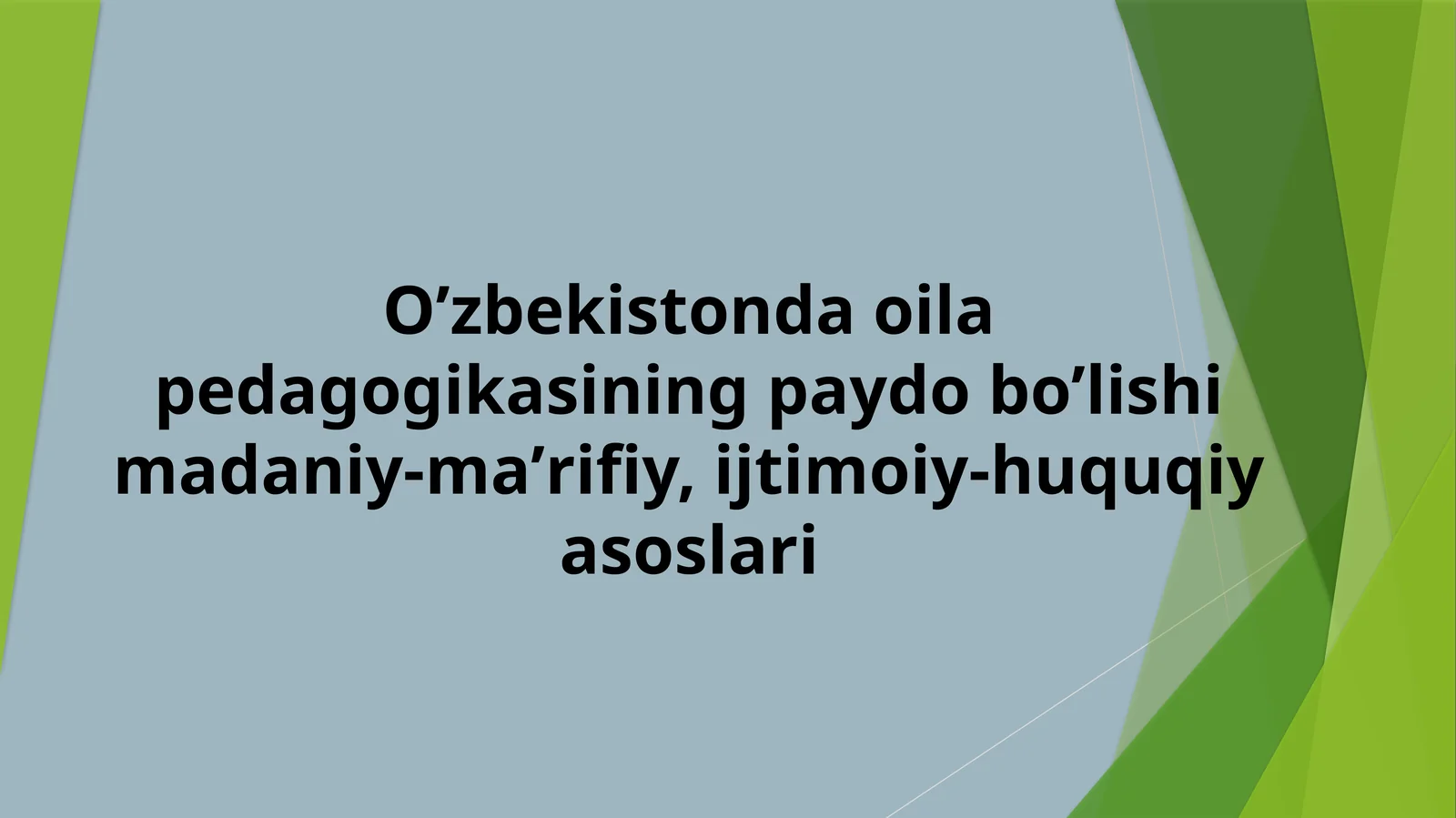 Mustaqillik yillari oila tarbiyasi masalalari