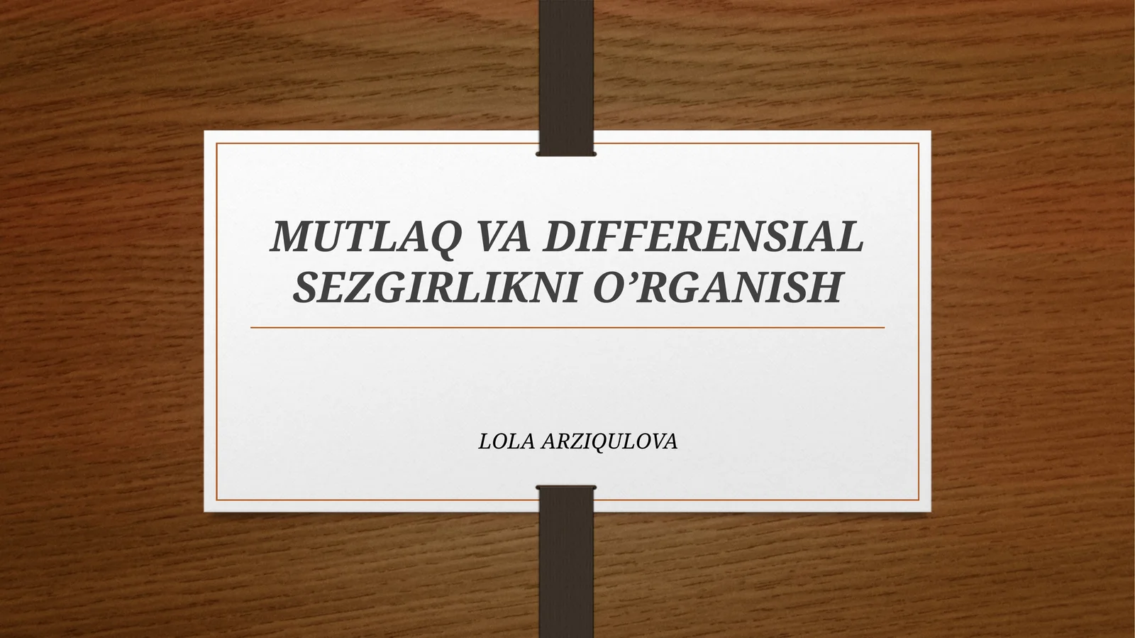 MUTLAQ VA DIFFERENSIAL SEZGIRLIKNI O’RGANISH