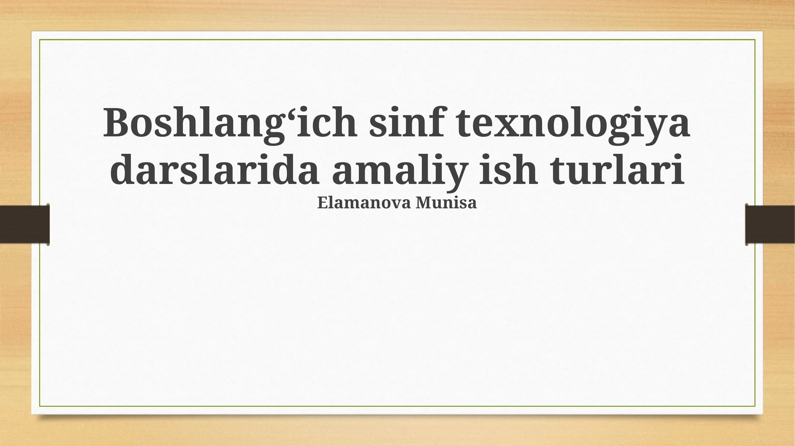 Amaliy ish turlari texnologiya darslarida