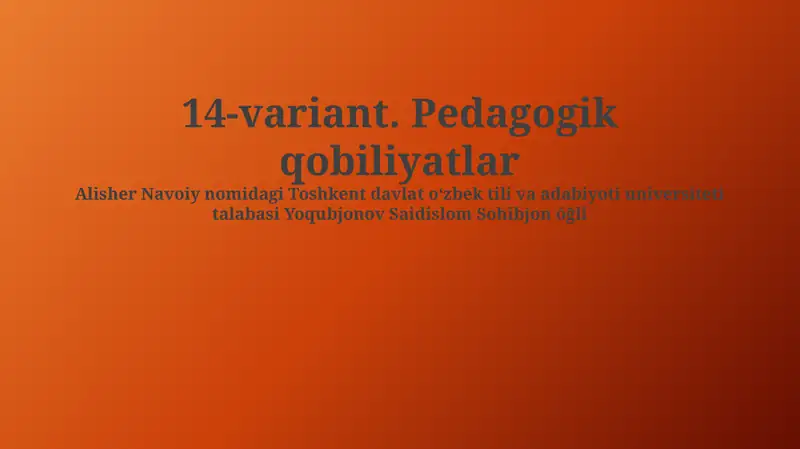 14-variant. Pedagogik qobiliyatlar