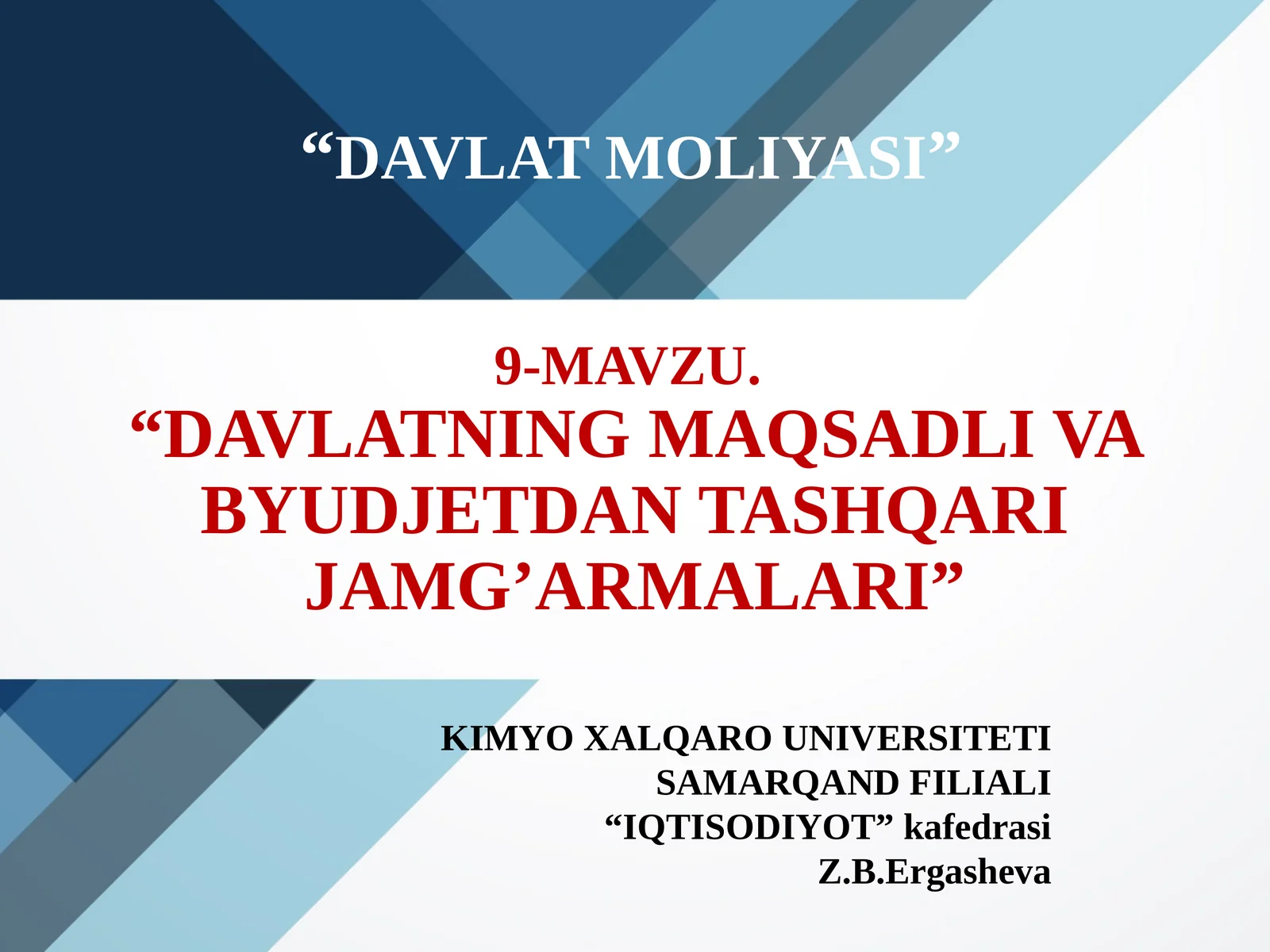 DAVLATNING MAQSADLI VA BYUDJETDAN TASHQARI JAMG’ARMALARI