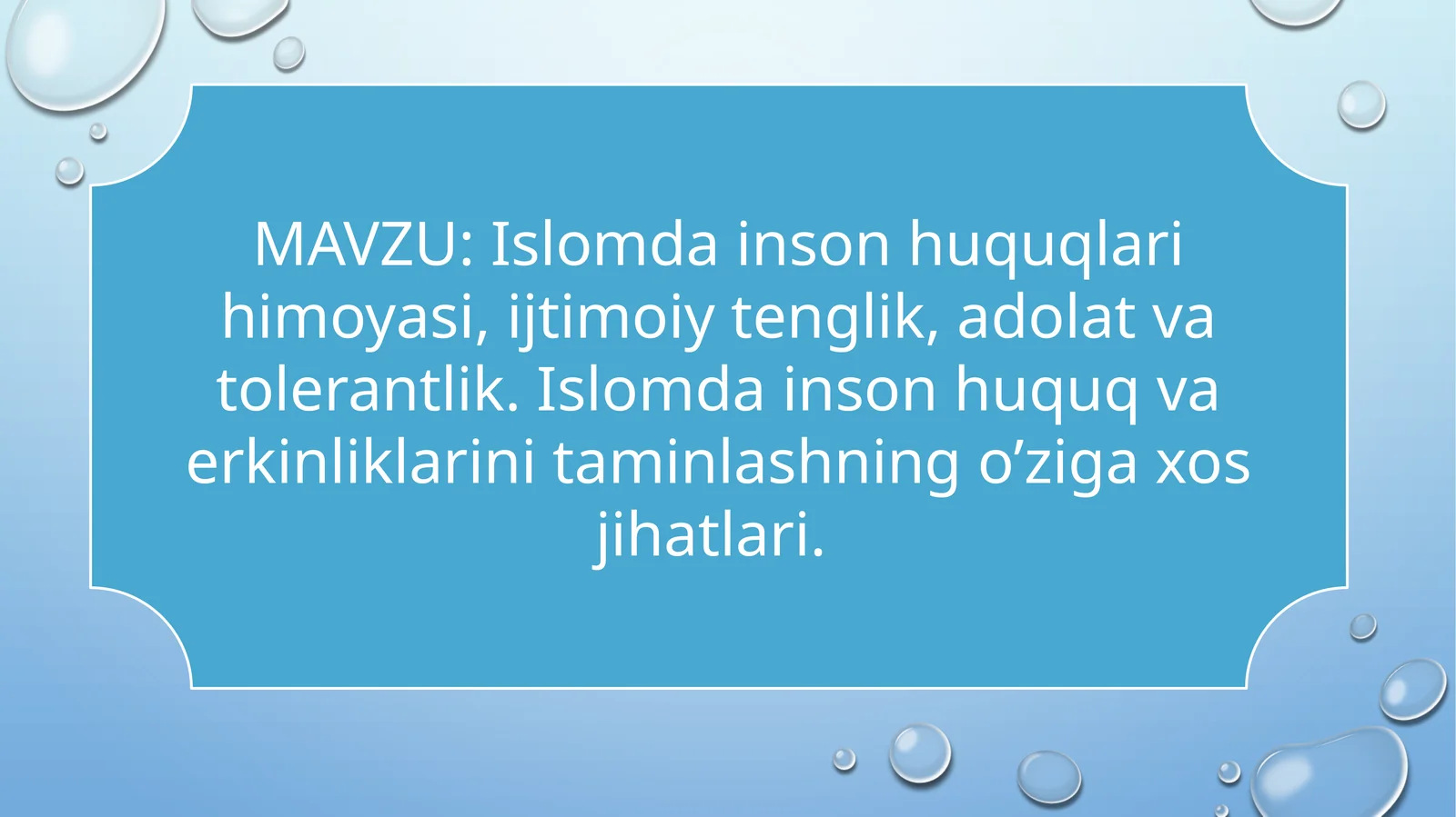 Islomdainsonhuquqlarihimoyasi,ijtimoiytenglik,adolatvatolerantlik.Islomdainsonhuquqvaerkinliklarinitaminlashningo’zigaxosjihatlari