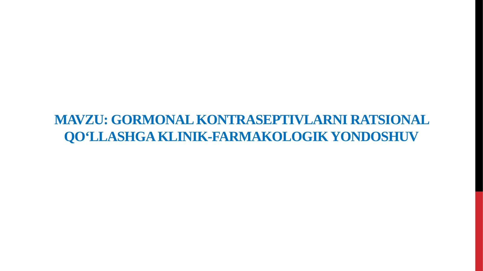 Gormonalkontraseptivlarniratsionalqo‘llashgaklinik-farmakologikyondoshuv