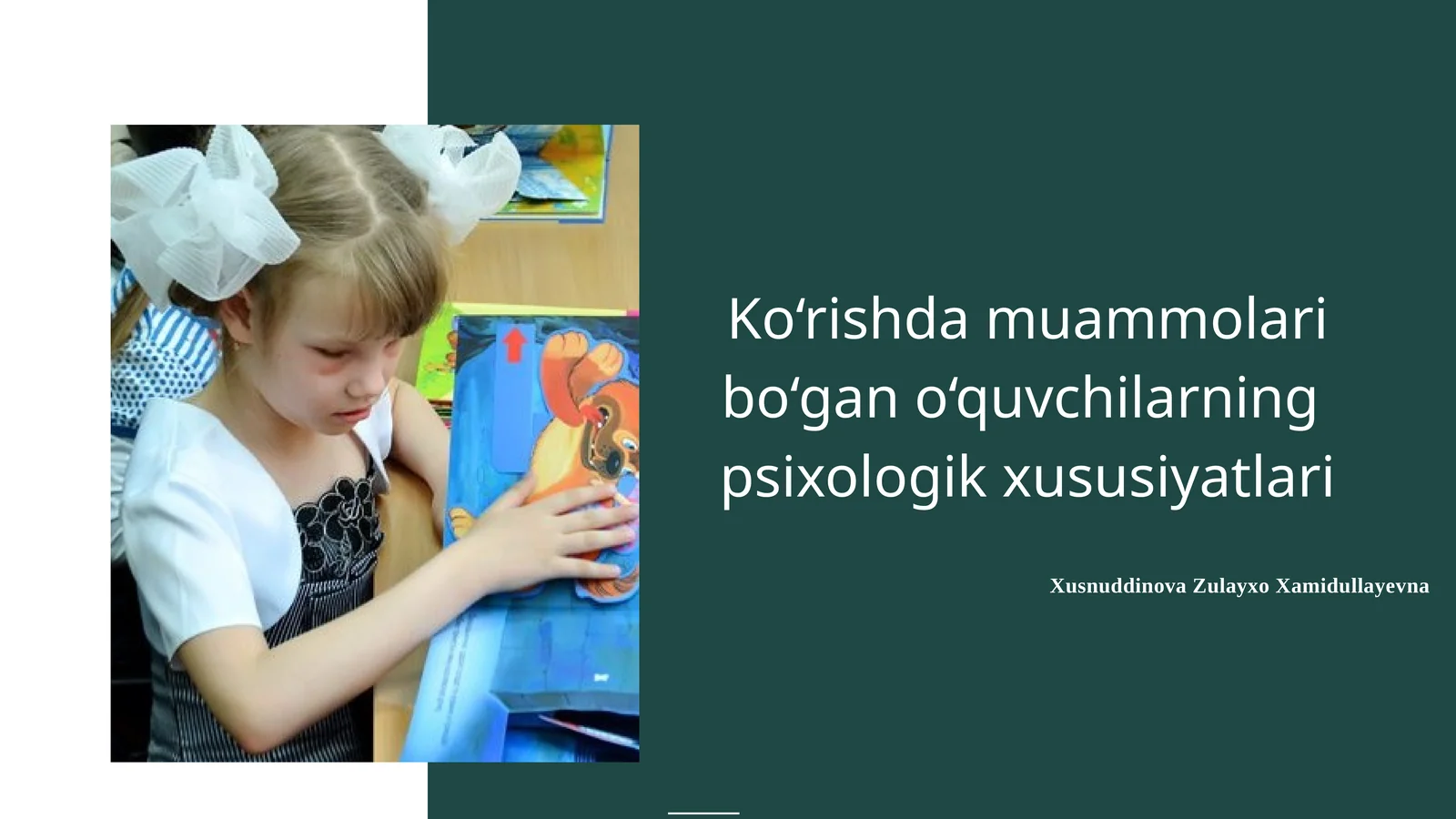 Ko‘rishda muammolari bo‘gan o‘quvchilarning psixologik xususiyatlari