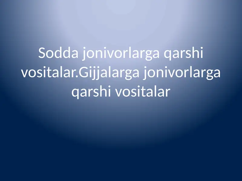 Gijjalarga jonivorlarga qarshi vositalar