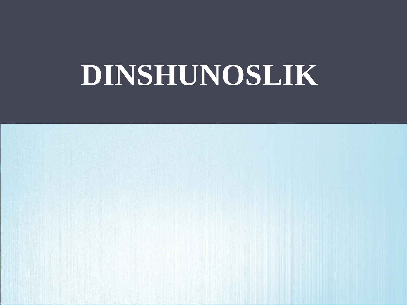 Dinshunoslik