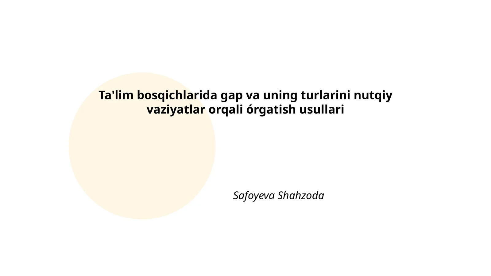 Ta'lim bosqichlarida gap va uning turlarini nutqiy vaziyatlar orqali órgatish usullari