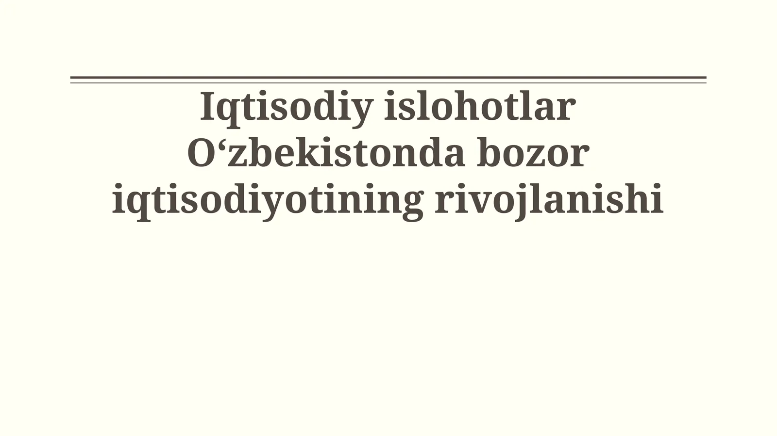 Iqtisodiy islohotlar O‘zbekistonda bozor iqtisodiyotining rivojlanishi