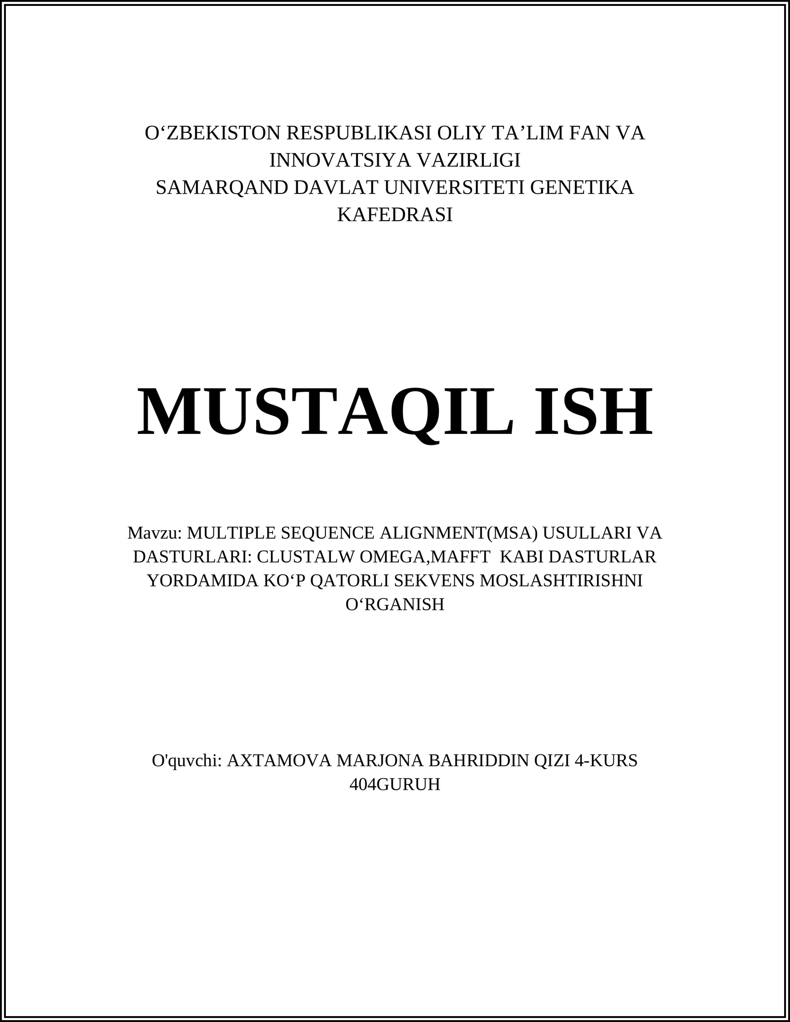 MULTIPLE SEQUENCE ALIGNMENT(MSA) USULLARI VA DASTURLARI: CLUSTALW OMEGA,MAFFT KABI DASTURLAR YORDAMIDA KOʻP QATORLI SEKVENS MOSLASHTIRISHNI OʻRGANISH