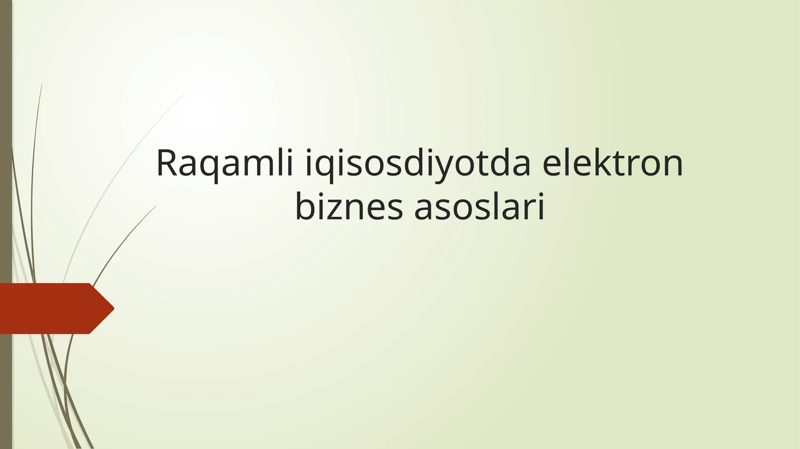 Raqamli iqisosdiyotda elektron biznes asoslari