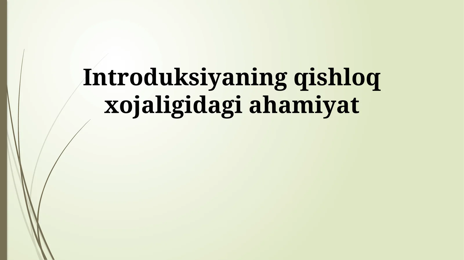 Introduksiyaning qishloq xojaligidagi ahamiyat