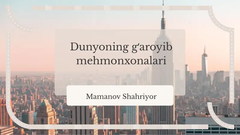 Dunyoning gʻaroyib mehmonxonalari