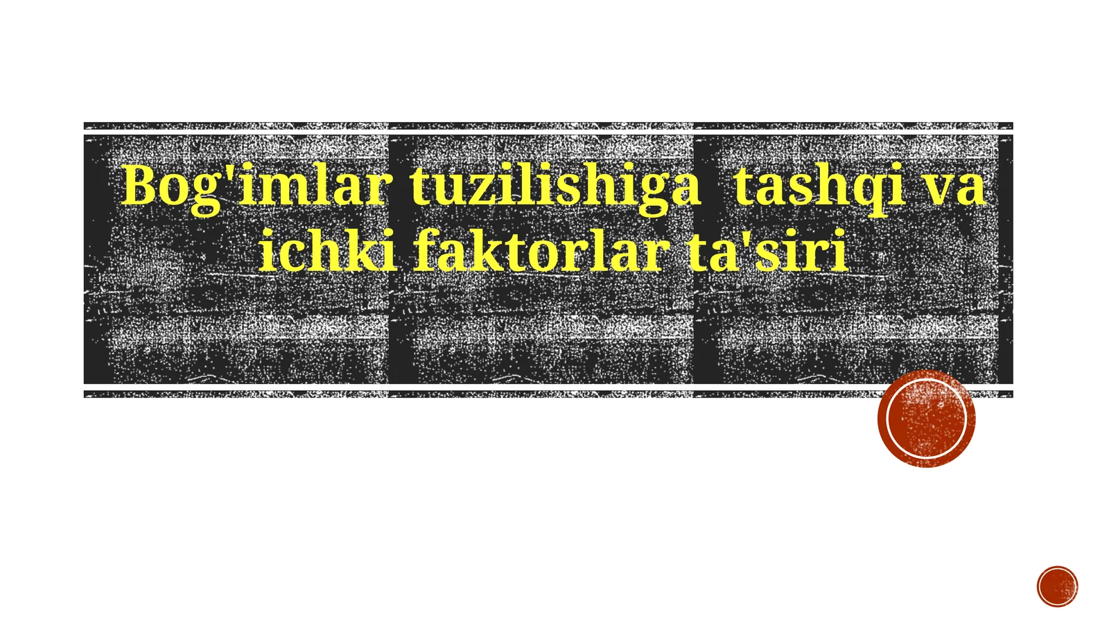 Bog'imlar tuzilishi va tashqivaichki faktorlar ta'siri