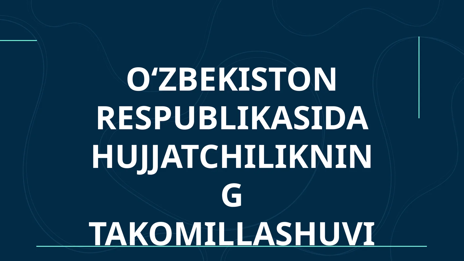 OʻZBEKISTON RESPUBLIKASIDA HUJJATCHILIKNING TAKOMILLASHUVI