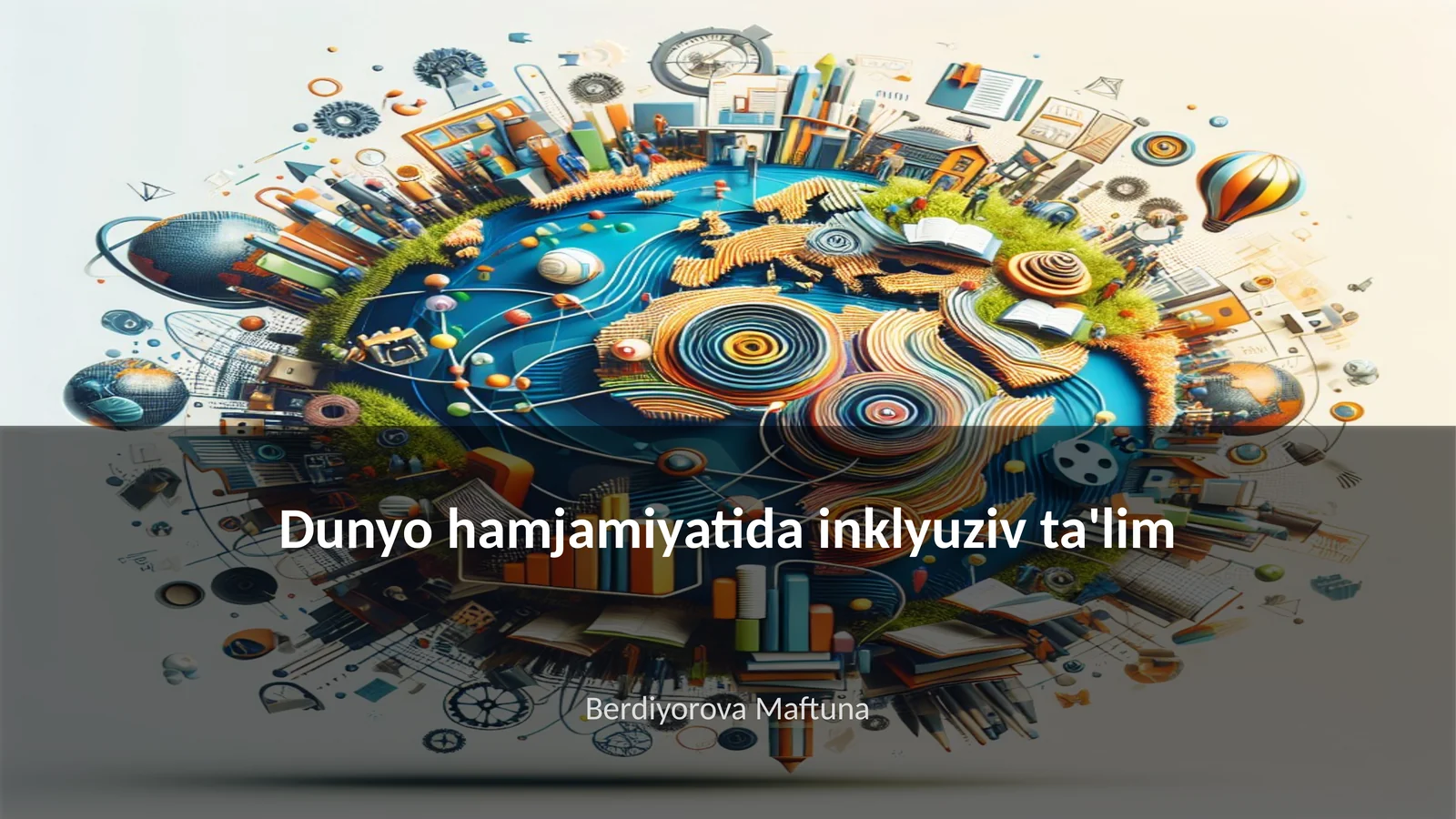 Dunyo hamjamiyatida inklyuziv ta'lim