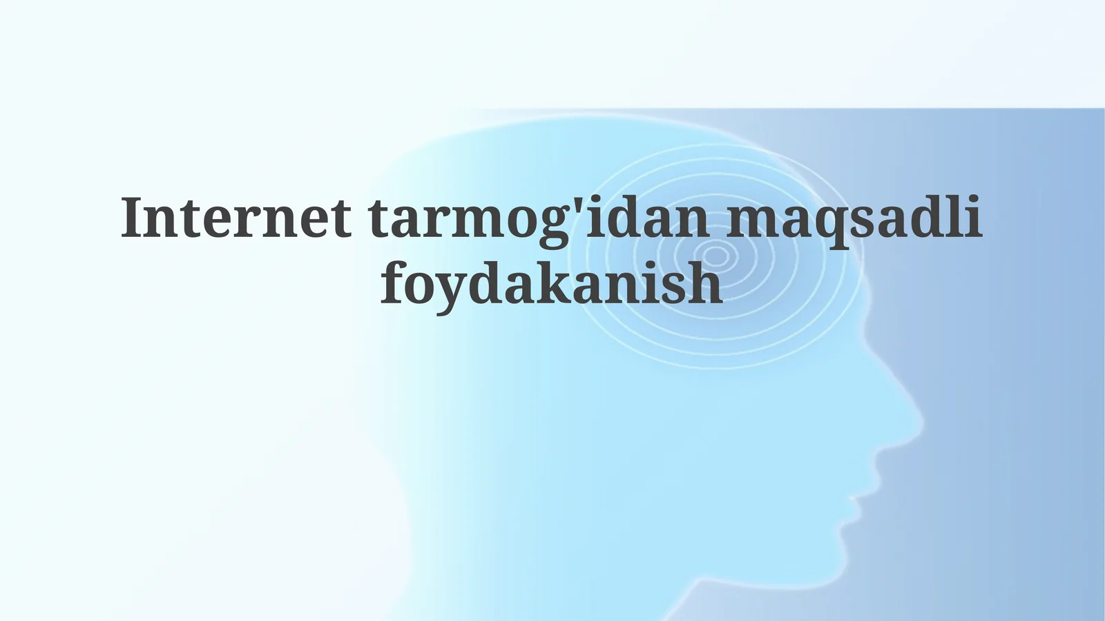 Internetdan maqsadli foydalanish asoslari