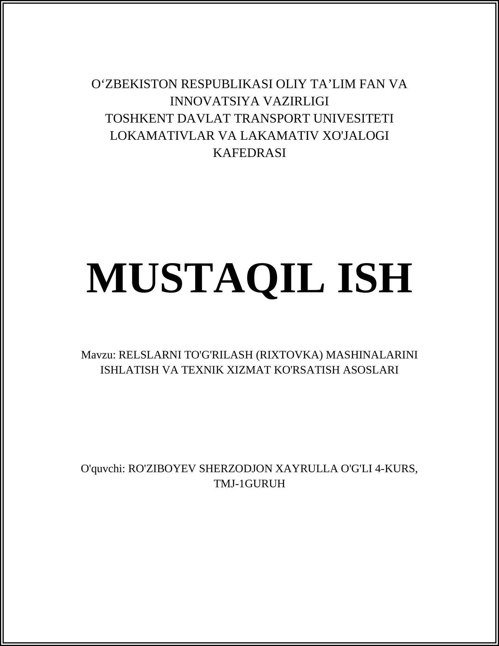 RELSLARNI TO'G'RILASH (RIXTOVKA) MASHINALARINI ISHLATISH VA TEXNIK XIZMAT KO'RSATISH ASOSLARI