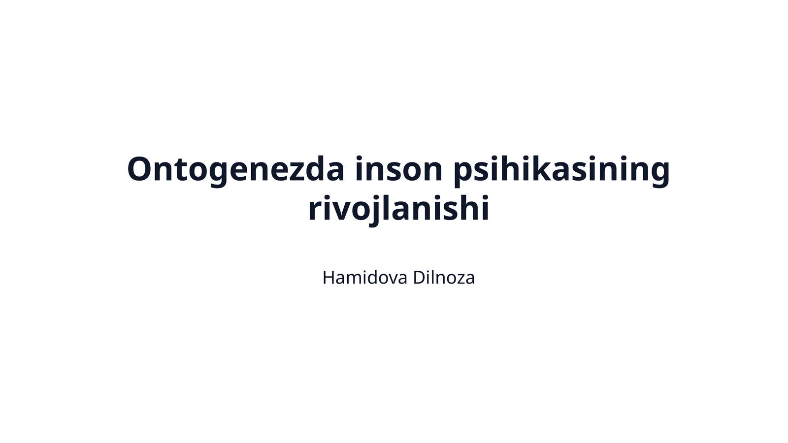 Ontogenezda inson psihikasining rivojlanishi