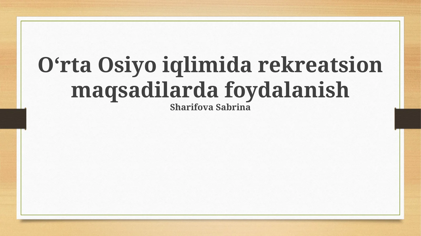 Oʻrta Osiyo iqlimida rekreatsion maqsadilarda foydalanish