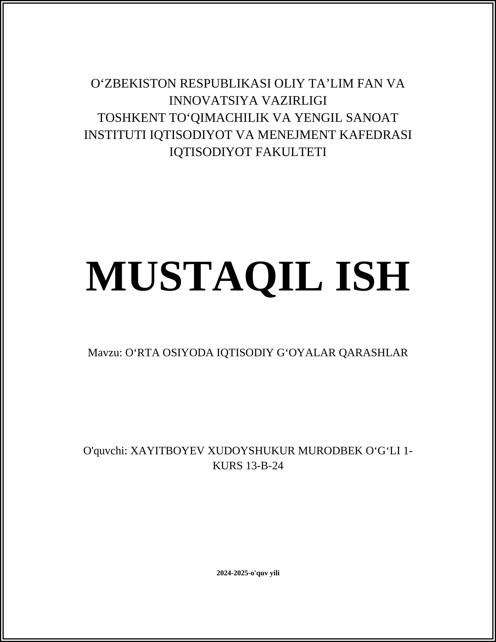 MUSTAQIL ISH Mavzu: OʻRTA OSIYODA IQTISODIY GʻOYALAR QARASHLAR