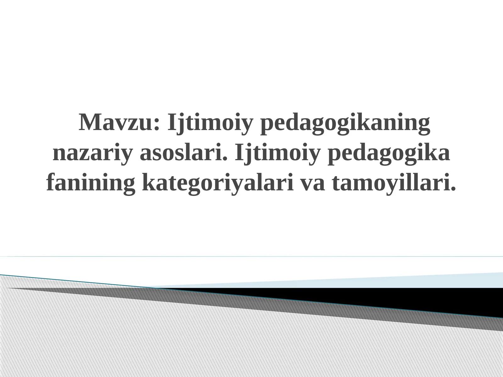 Ijtimoiy pedagogikaning nazariy asoslari
