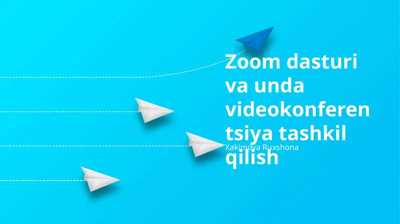 Zoom dasturi va unda videokonferentsiya tashkil qilish