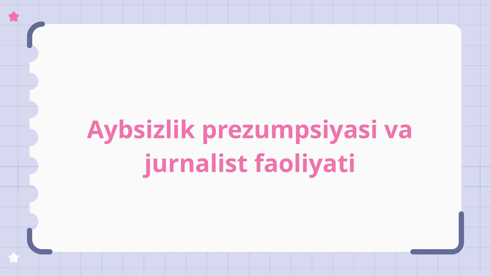 Aybsizlik prezumpsiyasi va jurnalistik faoliyati