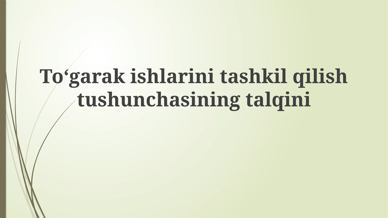 Toʻgarakishlarinitashkilqilishtushunchasiningtalqini
