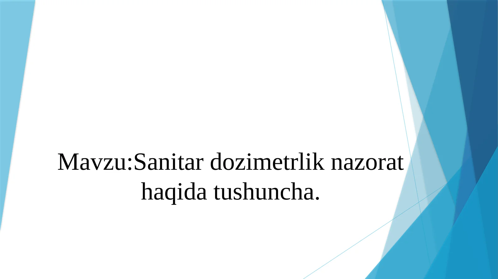 Sanitardozimetrlik nazorati haqida tushuncha