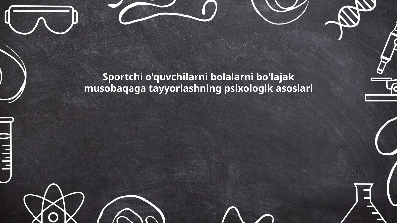 Sportchi o'quvchilarni bolalarni bo'lajak musobaqaga tayyorlashning psixologik asoslari