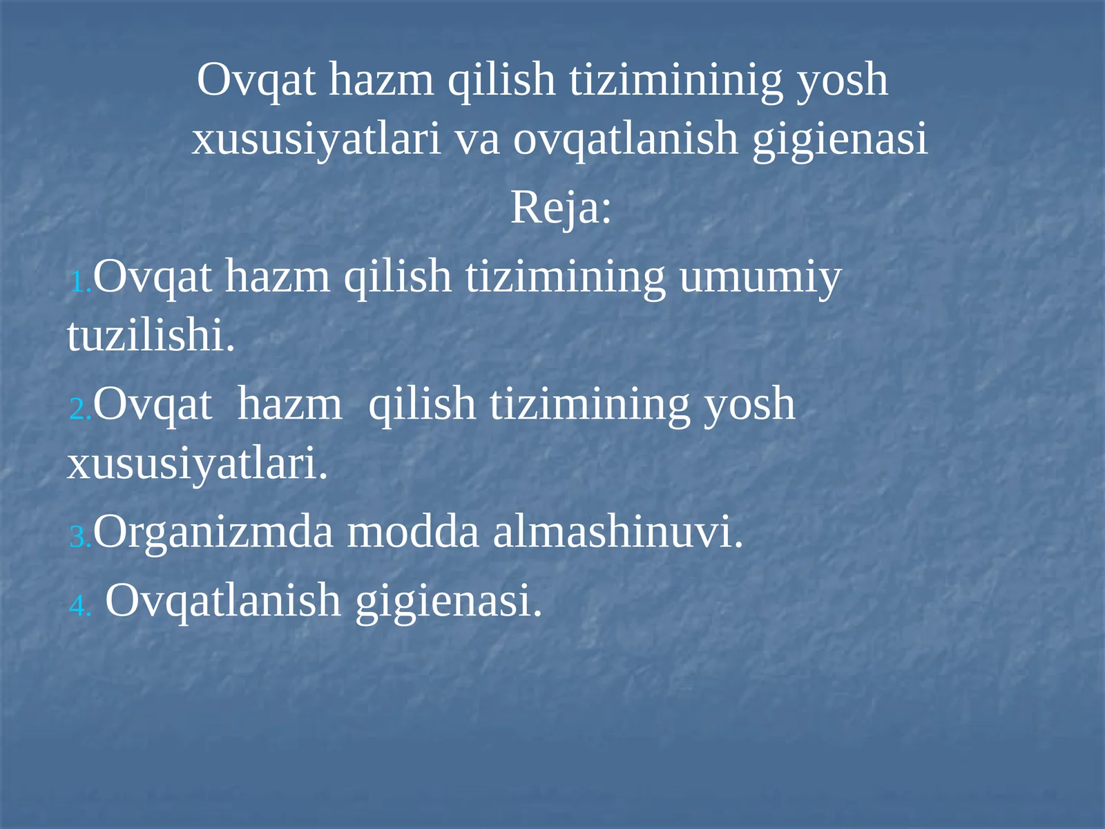 Ovqat hazm qilish tizimininig yosh xususiyatlari va ovqatlanish gigienasi