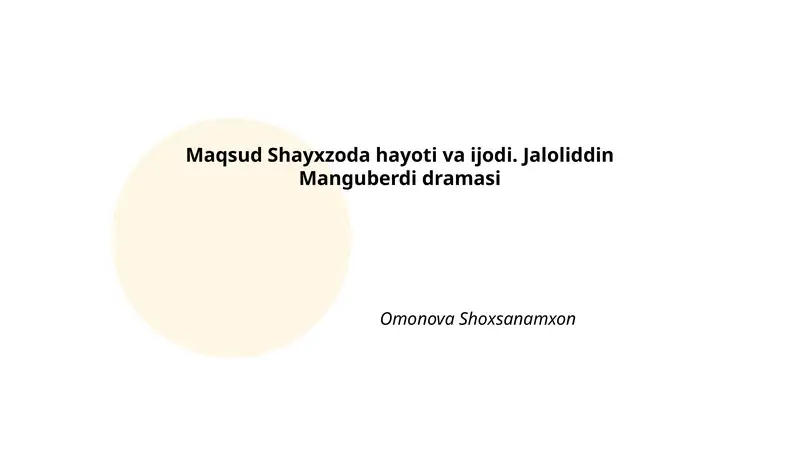 Maqsud Shayxzoda hayoti va ijodi. Jaloliddin Manguberdi dramasi