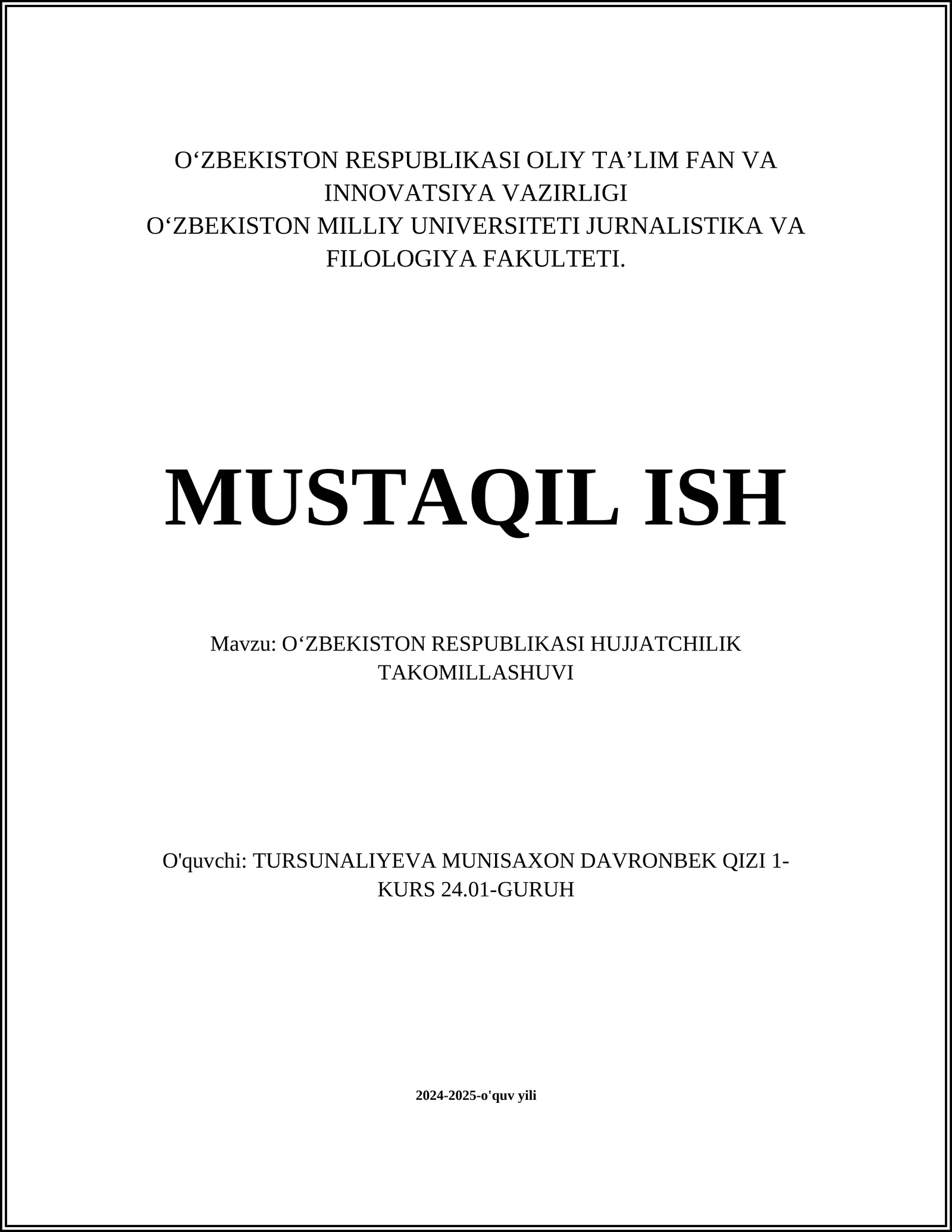 MUSTAQIL ISH Mavzu: OʻZBEKISTON RESPUBLIKASI HUJJATCHILIK TAKOMILLASHUVI