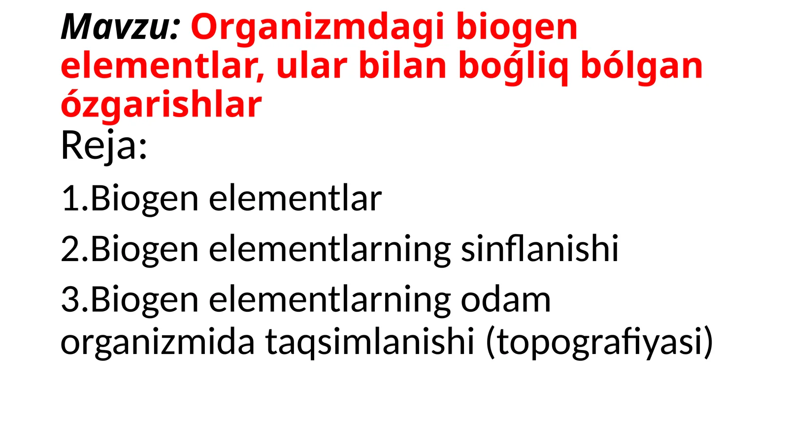 Organizmdagi biogen elementlar, ular bilan boǵliq bólgan ózgarishlar