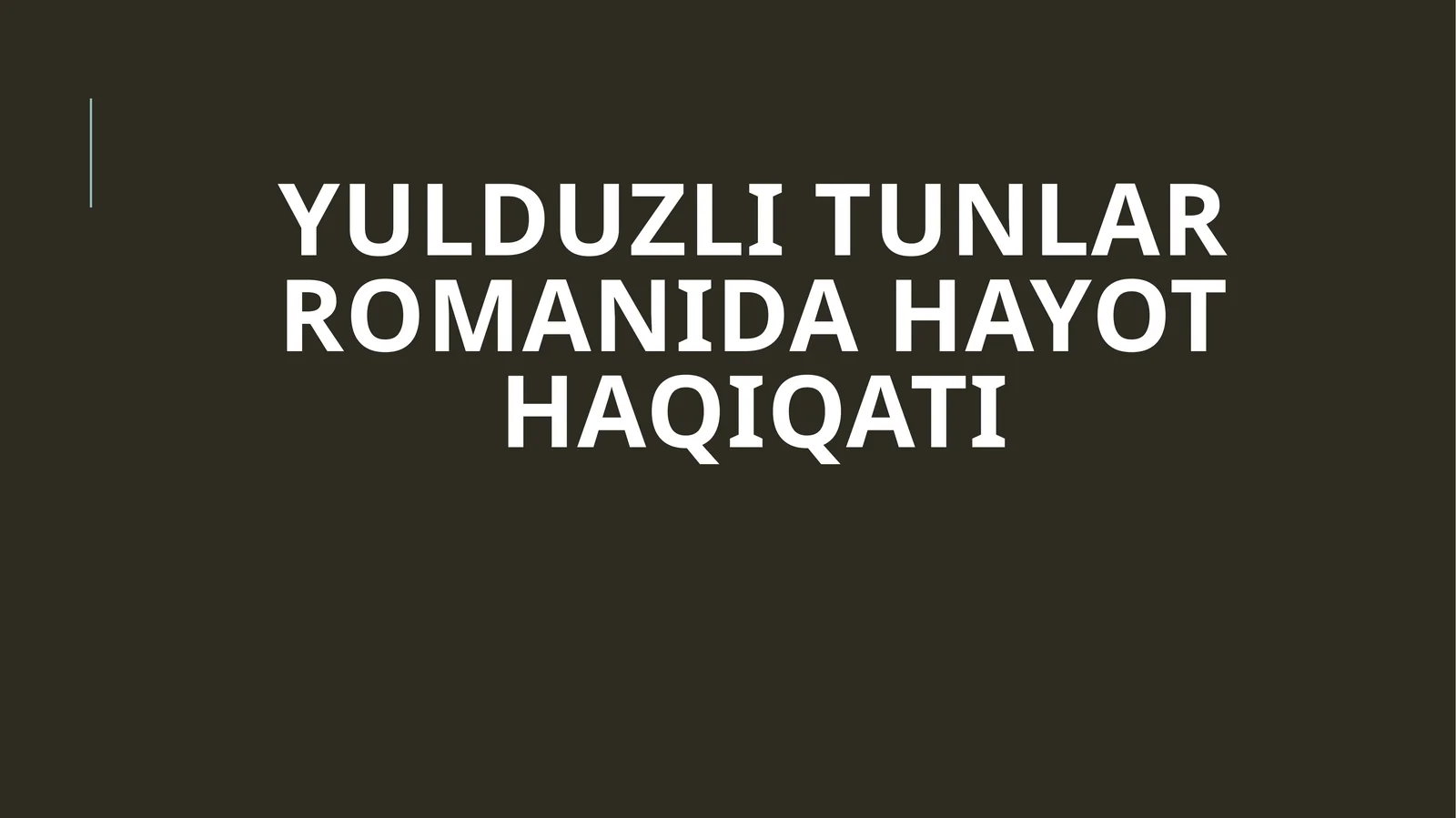 Yulduzli tunlar romanida hayot haqiqati
