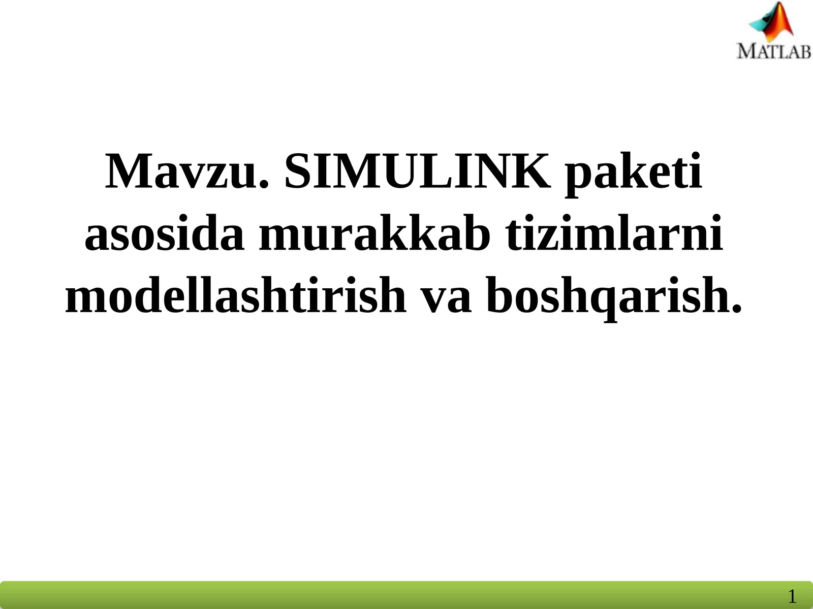 SIMULINK paketi asosida murakkab tizimlarni modellashtirish va boshqarish