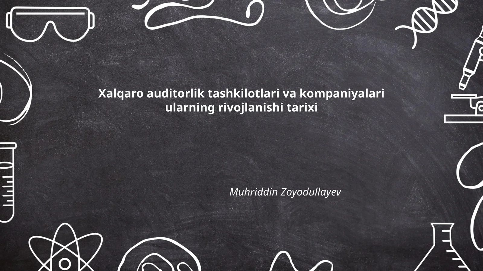 Xalqaro auditorlik tashkilotlari va kompaniyalari ularning rivojlanishi tarixi