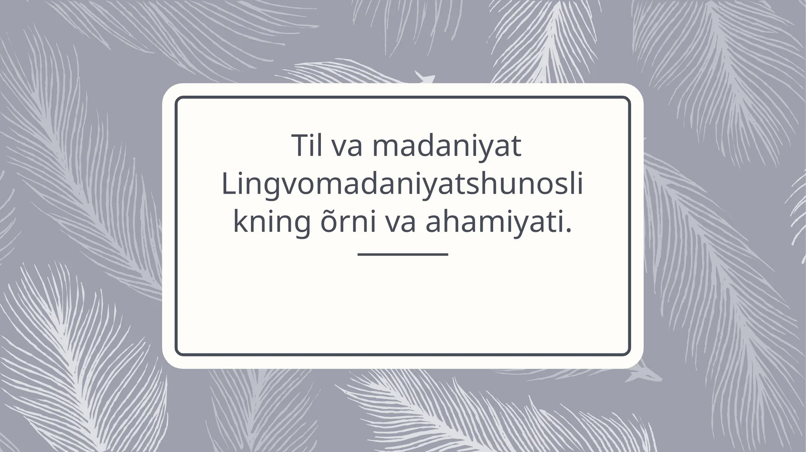 Til va madaniyat Lingvomadaniyatshunoslikning õrni va ahamiyati