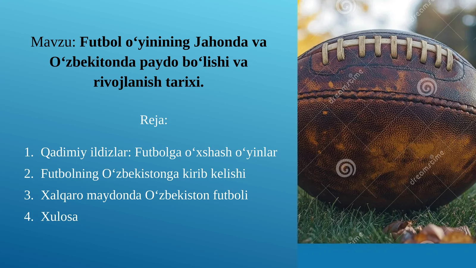 Futbolo‘yininingJаhоndаvaO‘zbekitondapaydobo‘lishivarivojlanishtarixi